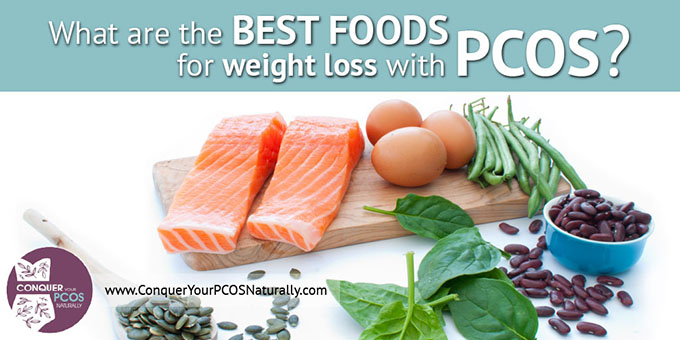 What Are The Best Foods For Weight Loss With PCOS?