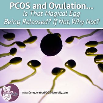 PCOS And Ovulation... Is That Magical Egg Being Released? If Not, Why Not?
