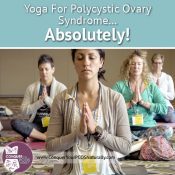 Yoga For Polycystic Ovary Syndrome... Absolutely!