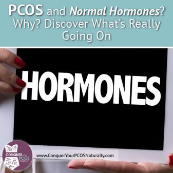 PCOS And Normal Hormones? Why? Discover What's Really Going On