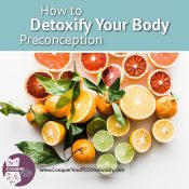 How to Detoxify Your Body Preconception