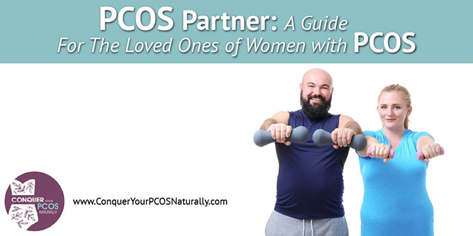 PCOS Partner: A Guide For The Loved Ones of Women With PCOS