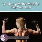 Can Having More Muscle Help Your PCOS?