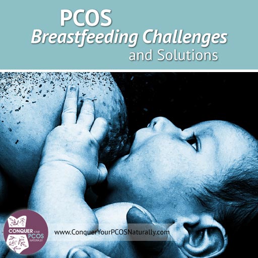 PCOS Breastfeeding Challenges (and Solutions)